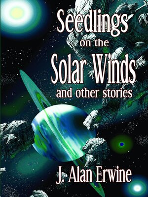 cover image of Seedlings on the Solar Winds and other stories